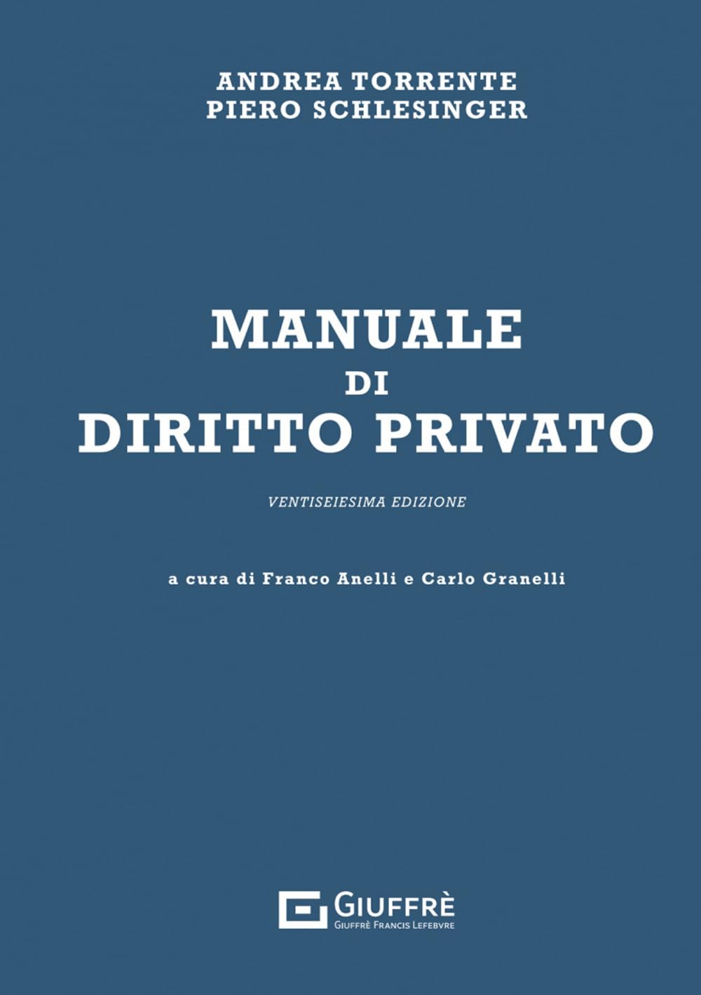 Manuale di diritto privato 2023, di Andrea Torrente e Piero Schlesinger
